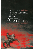 Kultura strategiczna Turcji za czasów Ataturka