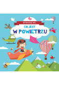 Opowiedz mi Co jest w powietrzu