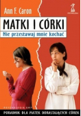 Matki i córki Nie przestawaj mnie kochać
