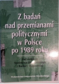 Z badań nad przemianami politycznymi w Polsce po 1989 roku
