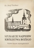 Szukajcie najpierw Królestwa Bożego Wybór kazań starosądeckich