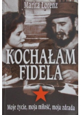 Kochałam Fidela