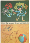 W szkole i na wakacjach