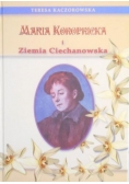 Maria Konopnicka i Ziemia Ciechanowska