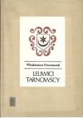 Leliwici Tarnowscy Z dziejów możnowładztwa małopolskiego  wiek XIV  XV