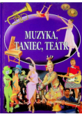 Muzyka taniec teatr Ilustrowana Encyklopedia