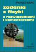 Zadania z fizyki z rozwiązaniami i komentarzami