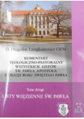 Komentarz teologiczno - pastoralny wszystkich listów Św Pawła Apostoła z okazji roku Świętego Pawła Tom 2
