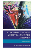 Expressive Therapy with Traumatized Children, Second Edition