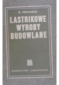 Lastrikowe wyroby budowlane