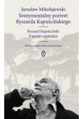 Sentymentalny portret Ryszarda Kapuścińskiego