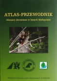 Atlas - Przewodnik Obszary chronione w lasach Małopolskich