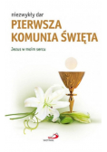 Niezwykły dar. Pierwsza komunia święta