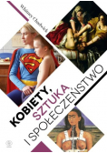 Kobiety sztuka i społeczeństwo