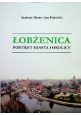 Łobżenica portret miasta i okolicy