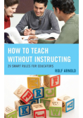 How to Teach without Instructing