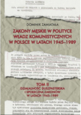 Zakony męskie w polityce władz komunistycznych w Polsce w latach 1945 - 1989 Tom 2