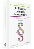 Aplikacja od ogółu do szczegółu. Akty normatywne..