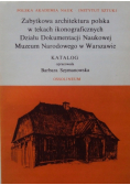 Zabytkowa architektura polska w tekach ikonograficznych, Tom XVIII