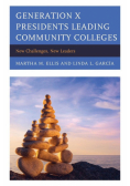 Generation X Presidents Leading Community Colleges