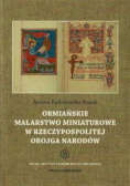 Ormiańskie malarstwo miniaturowe w Rzeczypospolitej Obojga Narodów