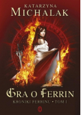 Kroniki Ferrinu Tom I Gra o Ferrin