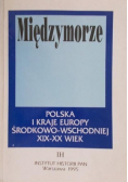 Międzymorze Polska i kraje Europy Środkowo Wschodniej XIX XX wiek