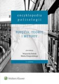 Encyklopedia politologii Tom 1 Pojęcia Teorie i metody