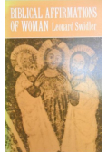 Swidler Leonard - Biblical Affirmations of Women