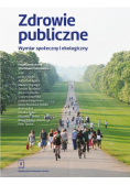 Zdrowie publiczne Wymiar społeczny i ekologiczny