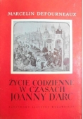 Życie codzienne w czasach Joanny DArc