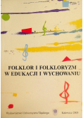 Folklor i folkloryzm w edukacji i wychowaniu