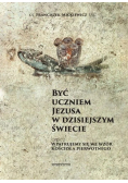 Być uczniem Jezusa w dzisiejszym świecie Część 1