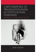 Cartographies of Transnationalism in Postcolonial Feminisms
