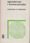 Egzystencja i hermeneutyka. Rozprawy o metodzie.
