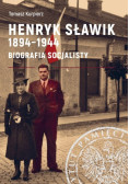 Henryk Sławik 1894 - 1944 Biografia socjalisty