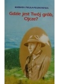 Gdzie jest Twój grób, Ojcze?