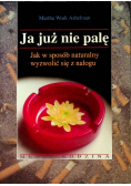 Ja już nie palę