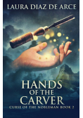 Hands of the Carver