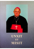 Unxit et Misit