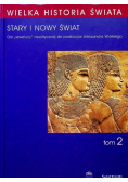 Wielka historia świata Tom 2 Stary i Nowy Świat