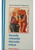 Dorosły człowiek dojrzała wiara