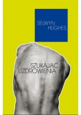 Szukając uzdrowienia