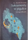 Sakramenty w pigułce Dedykacja autora