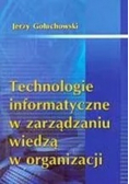 Technologie informatyczne w zarządzaniu wiedzą w organizacji