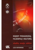 Między pedagogiką filozofią i kulturą Tom 3