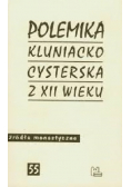 Źródła monastyczne Tom 55 Polemika kluniacko cysterska z XII wieku