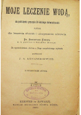Moje leczenie wodą 1890 r.