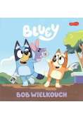 Bob Wielkouch. Bluey. Moja czytanka
