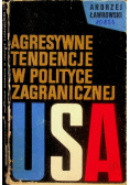 Agresywne tendencje w polityce zagranicznej USA